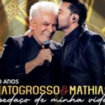 Matogrosso & Mathias lançam o terceiro EP do álbum “Pedaço de Minha Vida”: um marco pelos 50 anos de história!